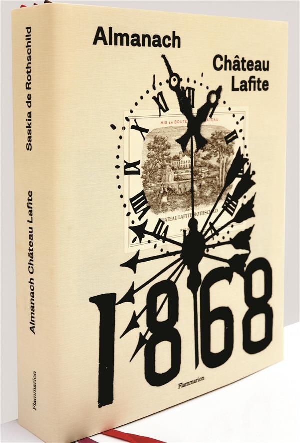 Almanach Château Lafite - 1868-2018: 150 années à Château Lafite