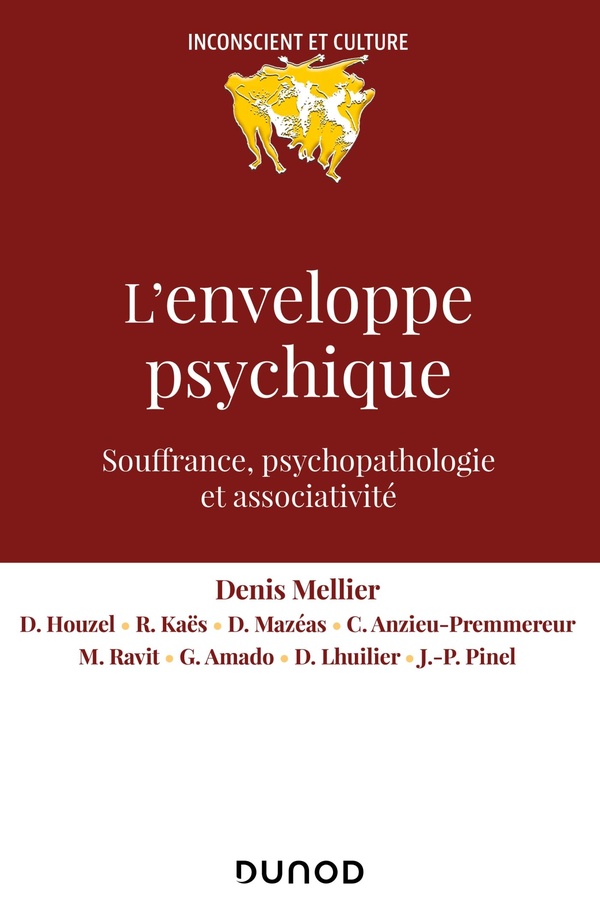 L'enveloppe psychique: souffrance, psychopathologie et associativité