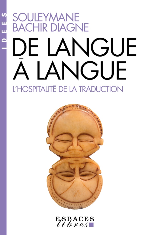 De langue à langue (Espaces Libres - Idées) - L'hospitalité de la traduction
