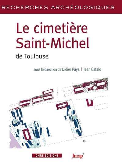Recherches archéologiques: cimetière de saint Michel de Toulouse