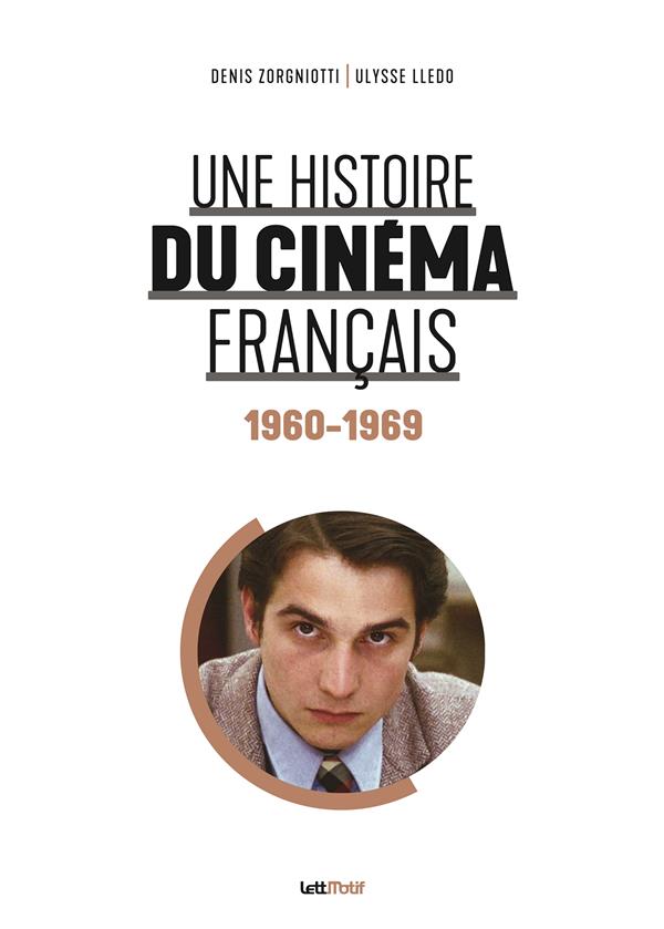 Une histoire du cinéma français Tome 4: 1960-1969
