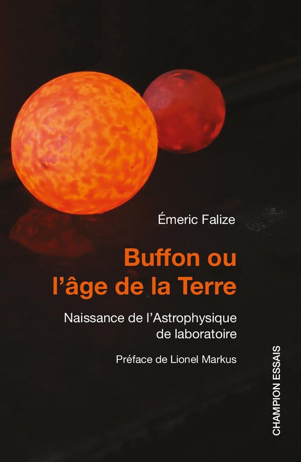 Buffon ou l'âge de la Terre: Naissance de l'Astrophysique de laboratoire