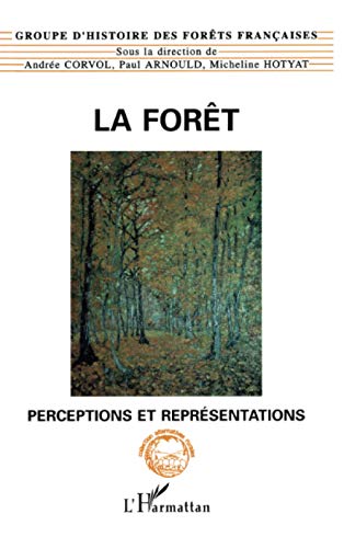 LA FORET: Perceptions et représentations