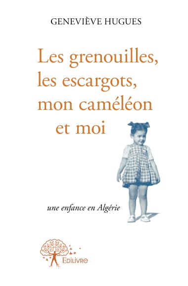 Les grenouilles, les escargots, mon caméléon et moi