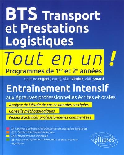 BTS transport et prestations logistiques: programmes de 1re et 2e années: entraînement intensif aux épreuves professionnelles écrites et orales