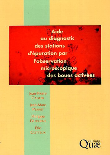 Aide au diagnostic des stations d'épuration par l'observation microscopique - des boues activées