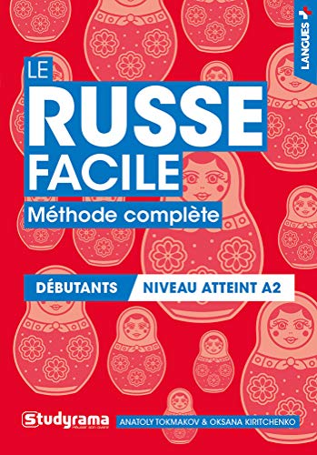 Le russe facile - méthode complète - débutants, niveau atteint A1