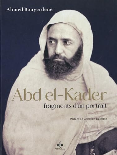 Abdelkader, fragments d'un portrait