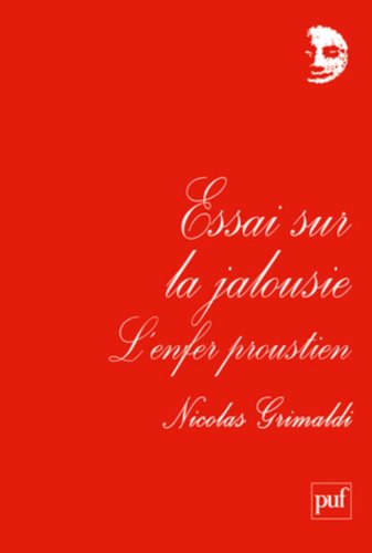 Essai sur la jalousie - l'enfer proustien