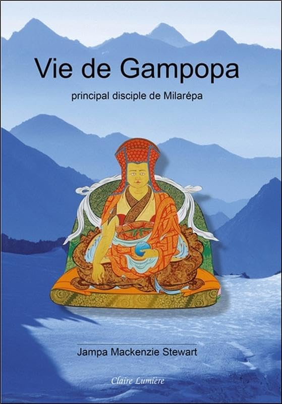 Vie de gampopa, principal disciple de milarépa