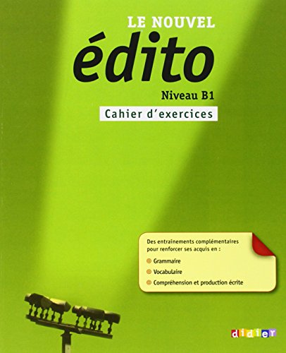 Le nouvel édito: français - B1 - cahier d'exercices