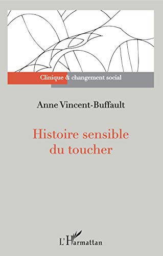 Histoire sensible du toucher