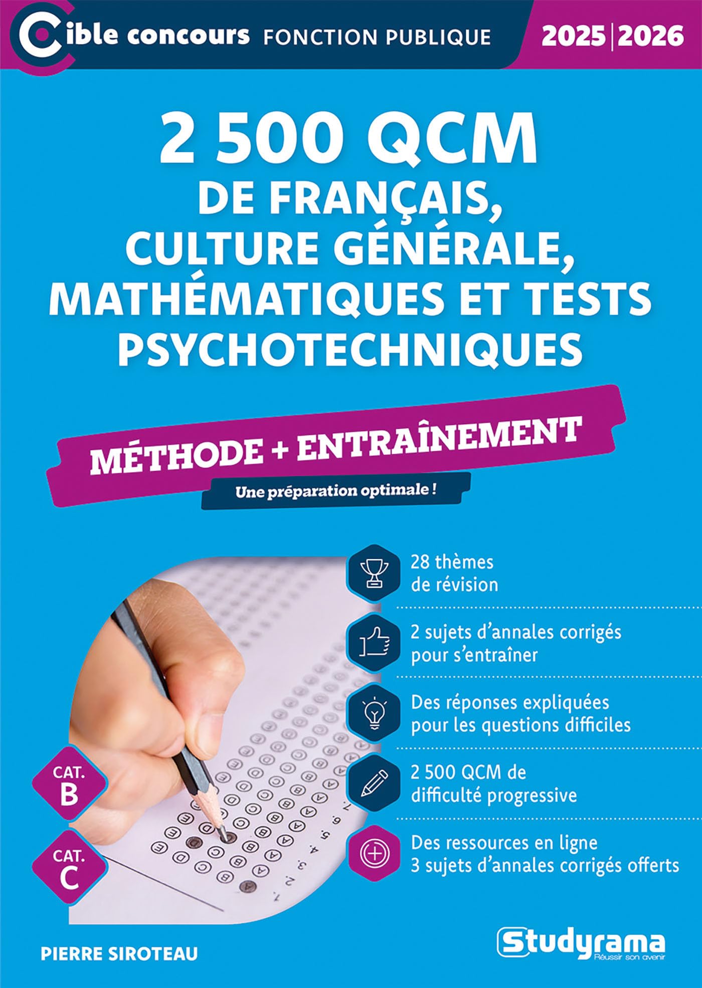 2 500 qcm de francais, culture générale, mathématiques et tests psychotechniques: Méthode + entraînement (Catégories B et C) (édition 2025/2026)