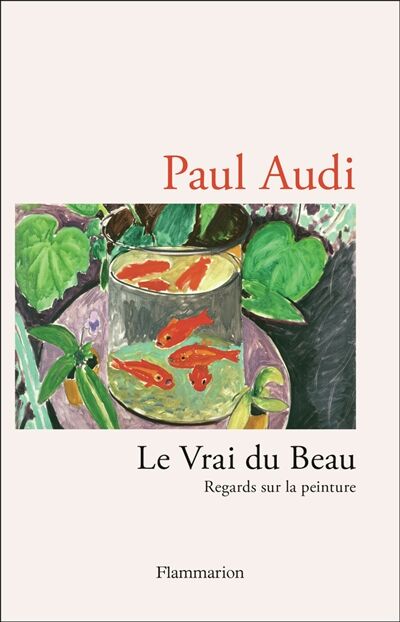 Le vrai du beau: regards sur la peinture