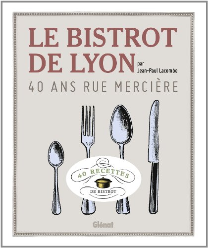 Le bistrot de Lyon - 40 ans rue Mercière