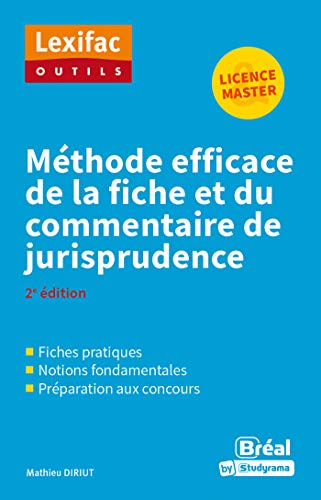 Méthode efficace de la fiche et du commentaire de jurisprudence