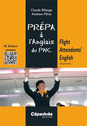 Flight attendants' english - prépa à l'anglais du PNC (2e édition)