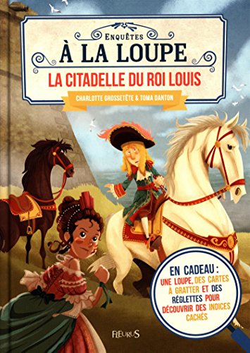 La citadelle du roi Louis - Charlotte Grossetête, Toma Danton