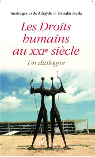 Les Droits humains au XXIe siècle: Un dialogue