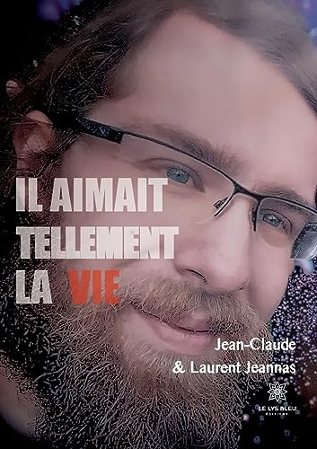 Il aimait tellement la vie