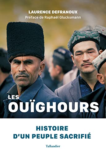 Les Ouïghours: histoire d'un peuple sacrifié