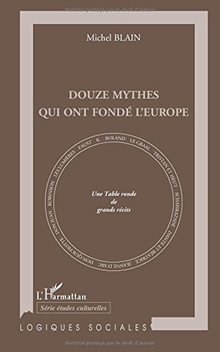Douze mythes qui ont fondé l'Europe - une table ronde de grands récits