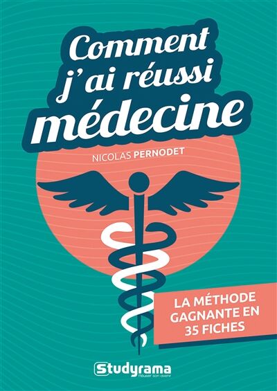 Comment j'ai réussi médecine: La méthode gagnante en 35 fiches