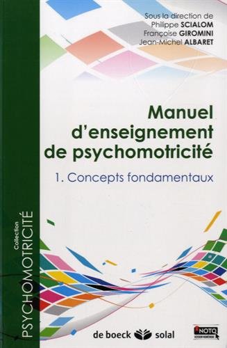 Manuel d'enseignement de psychomotricité Tome 1