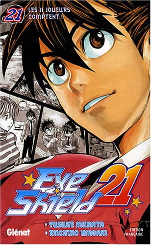 Eyeshield 21 - Tome 21 - Les 11 joueurs comptent!