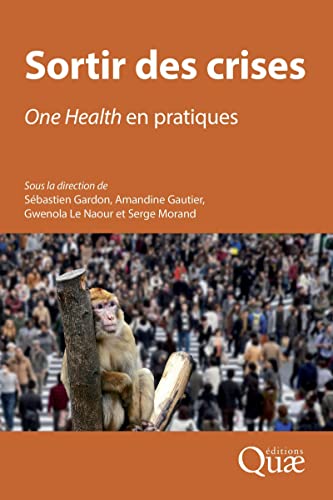 Sortir des crises, one health en pratiques