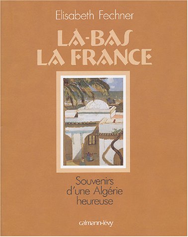 Là-bas la France - E. Fechner
