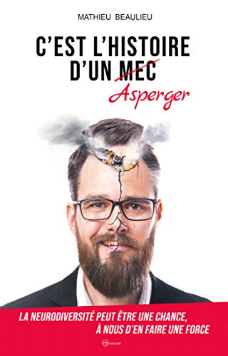C'est l'histoire d'un asperger - la neurodiversité peut être une chance, à nous d'en faire une force