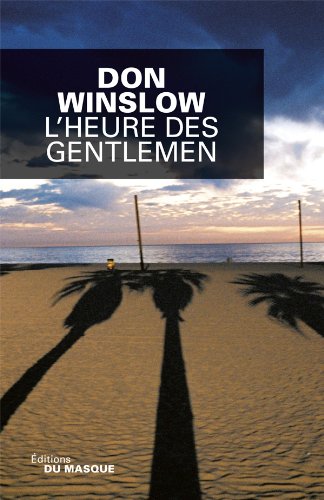 L'heure des gentlemen - Don Winslow