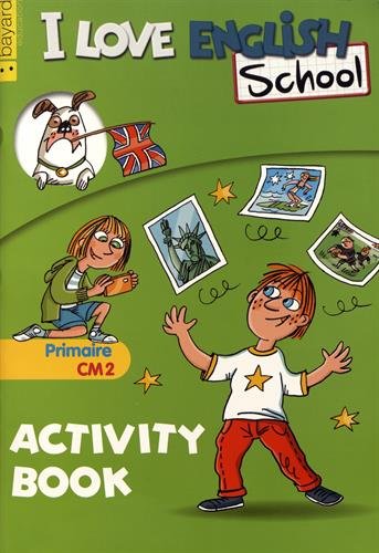 I love english school - activity book vert - primaire cm2