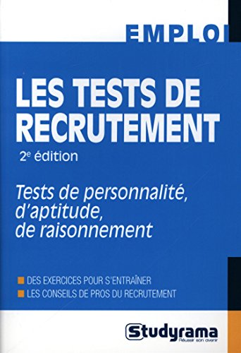 Les tests de recrutement - tests de personnalité, d'aptitude, de raisonnement (2e édition)