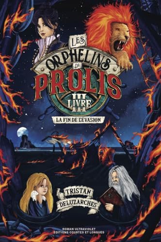 Les orphelins de Prolis Tome 3: La fin de l'évasion