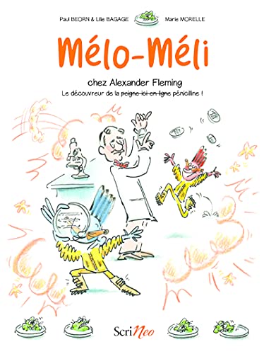 Mélo-Méli chez Alexander Fleming: le découvreur de la pénicilline!