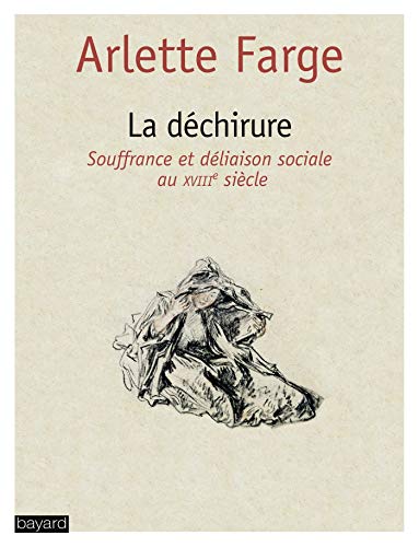 La déchirure: Souffrance et déliaison sociale au XVIIIe siècle