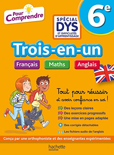 Pour Comprendre - 6e Spécial DYS (dyslexie) et difficultés d'apprentissage - Français Maths Anglais - Joanna Le May, Valérie Viron, Isabelle de Lisle, Michèle Blanc