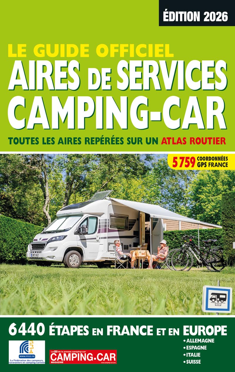 Le guide officiel aires de services camping-car: toutes les aires repérées sur un atlas routier