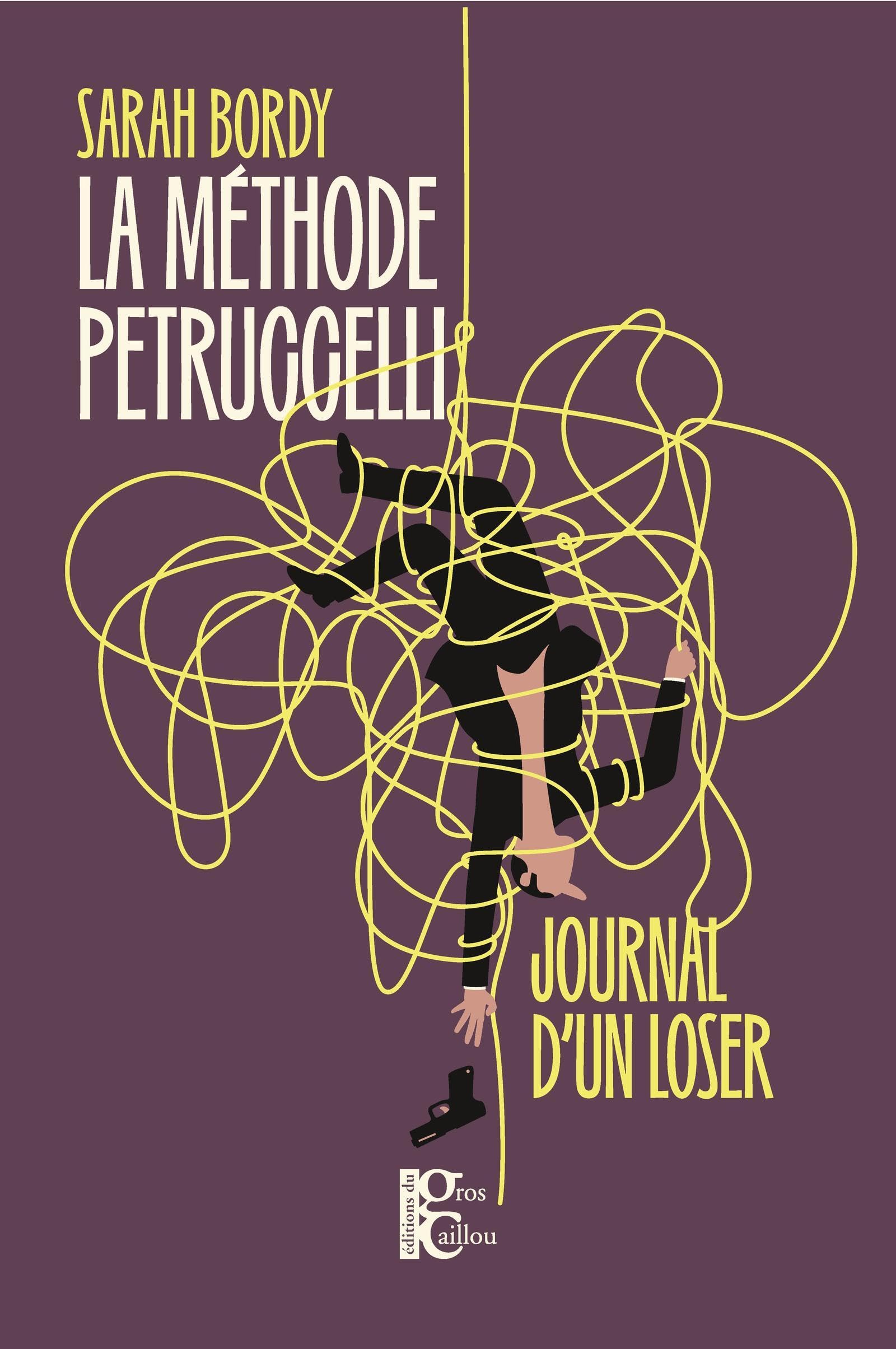 La méthode Petruccelli: journal d'un loser
