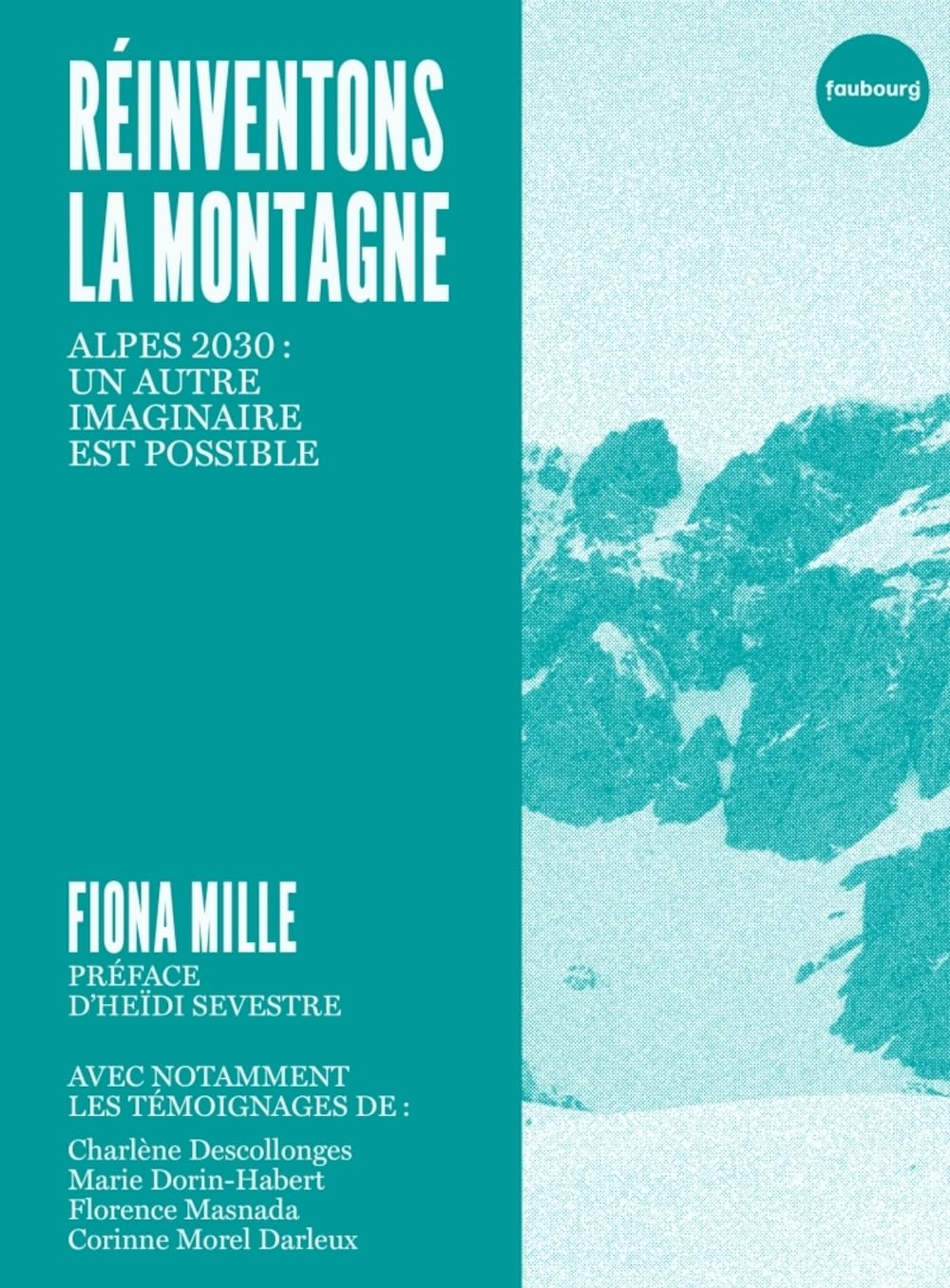 Réinventons la montagne: Alpes 2030, un autre imaginaire est possible