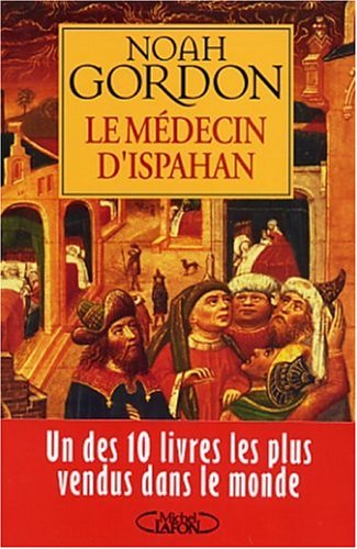 Le Médecin d'Ispahan - Noah Gordon