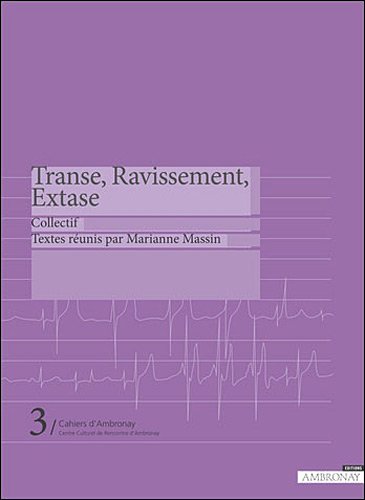 CAHIERS D'AMBRONAY Tome 3: transe, ravissement, extase