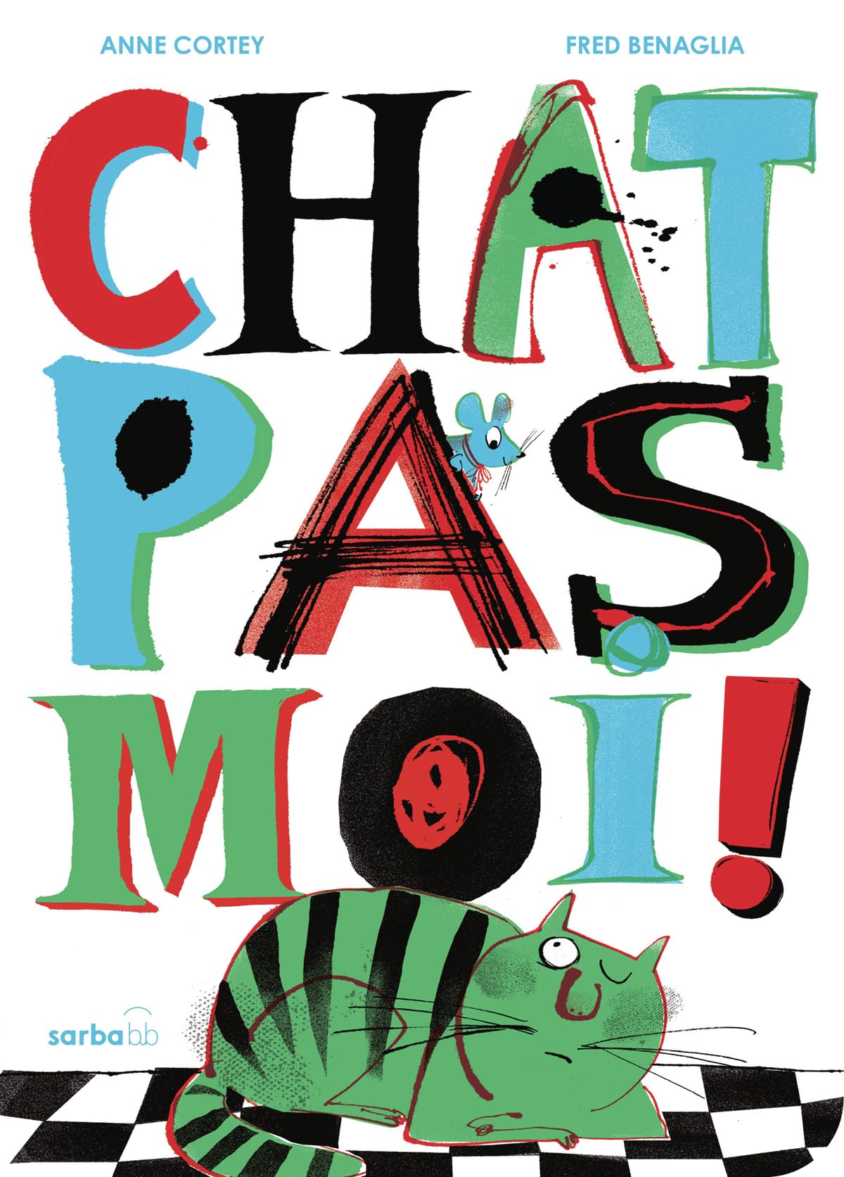 Chat pas moi! - Edition cartonnée