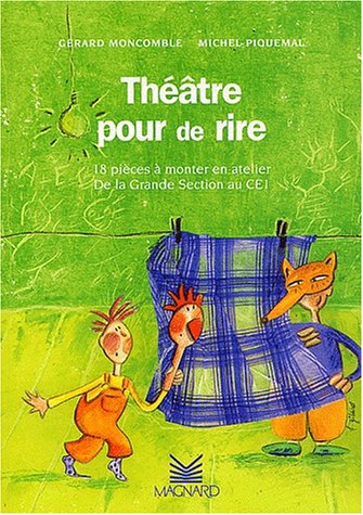Théâtre pour de rire - 18 pièces à monter en atelier - de la GS au CE1
