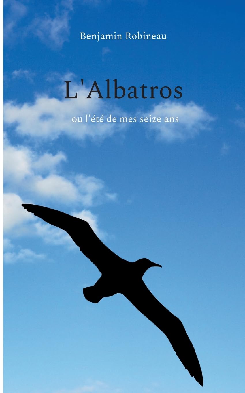 L'Albatros: ou l'été de mes seize ans