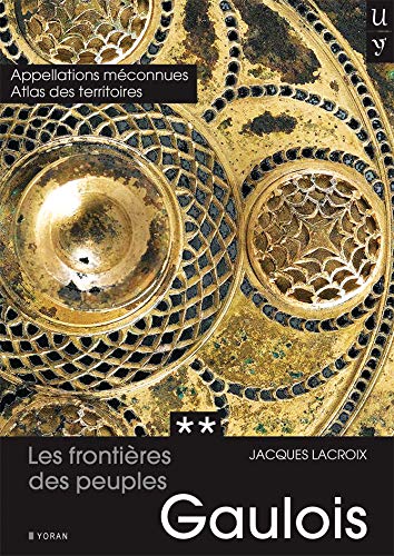 Les frontières des peuples Gaulois - Tome 2