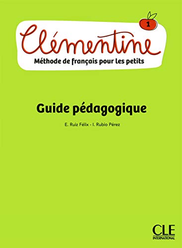 Clémentine: méthode de français pour les petits - niveau 1 - guide pédagogique (édition 2018)