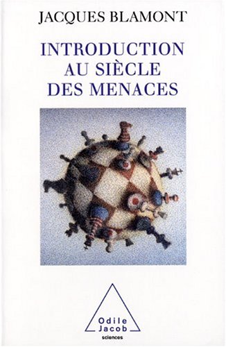 Introduction au siecle des menaces